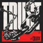 Skrillex’s secret weapon; Quix releases ‘Trust’Cover QUI Trust